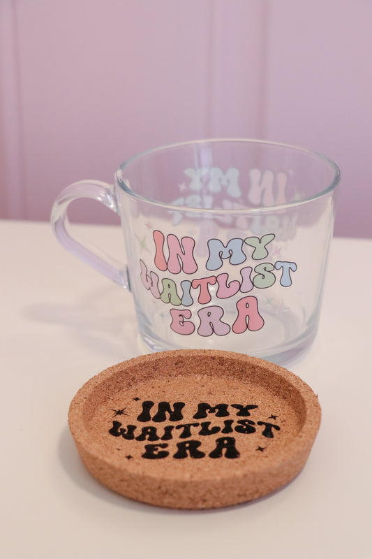 In My Waitlist Era Glass with Handle and Cork Engraved Coaster