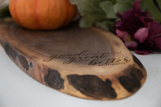 Charcuterie Board - Good Cheese, Great Wine, Better Company