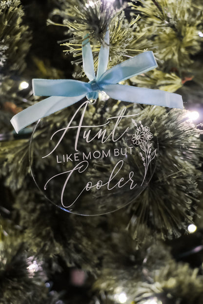 Aunt, Like Mom but Cooler Christmas Ornament