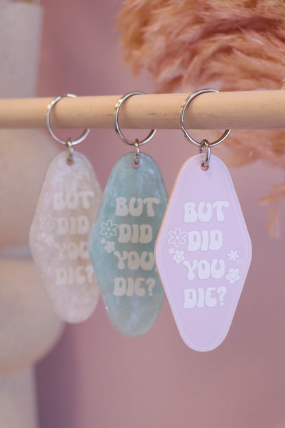 But Did You Die? Retro Motel Keychain
