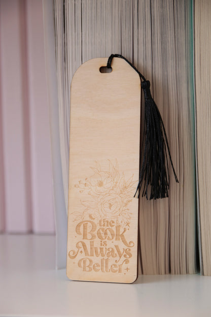 The Book is Always Better Engraved Bookmark