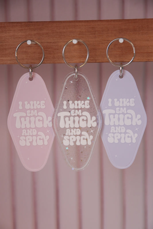 I Like Em Thick and Spicy Motel Keychain
